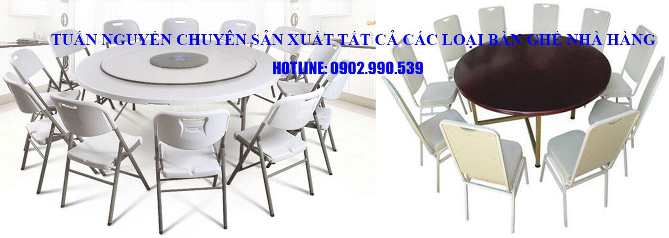 Tuấn Nguyễn chuyên sản xuất tất cả các loại bàn ghế cho nhà hàng, nhà hàng tiệc cưới. Hotline: 0902.990.539 (Mr.Tuấn)
