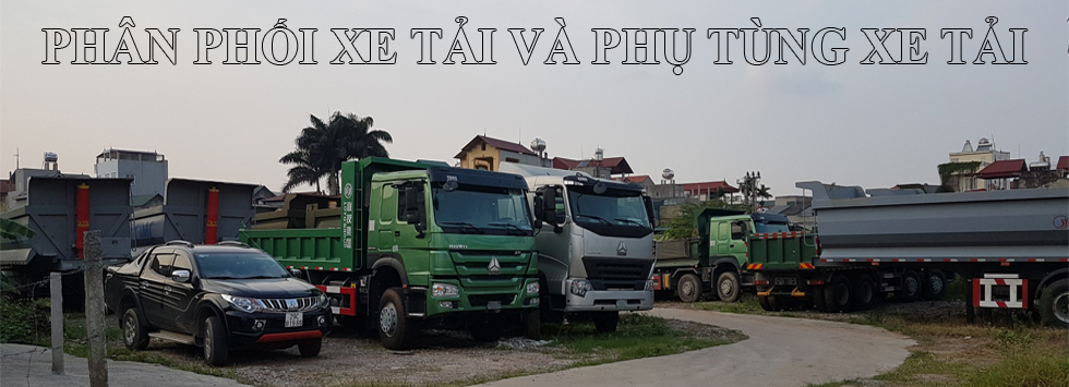 Bán xe tải và phụ tùng xe tải: Xe ben, xe thùng, xe đầu kéo, xe trộn bê tông, sơ mi rơ mooc...