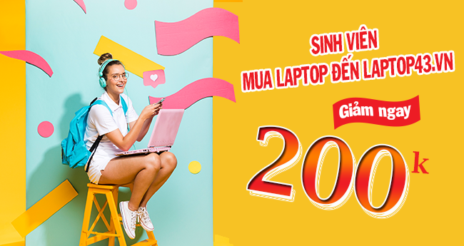 Ưu đãi cho sinh viên khi mua laptop tại Laptop43.vn Đà Nẵng