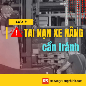 10 Tai nạn, sự cố phổ biến trong quá trình vận hành xe nâng