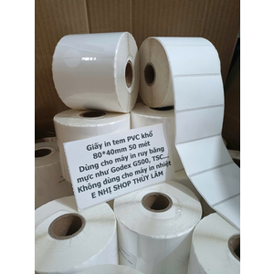 Giấy in tem mã vạch PVC 80*40mm khổ cuộn 50m