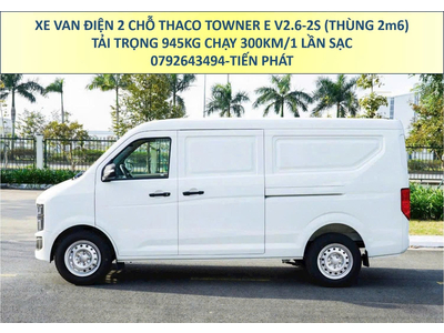Xe Van Điện Thaco Towner E V2.6 Tải 945Kg Thùng 2m6 Chạy 300Km/1 Lần Sạc Mới Nhất
