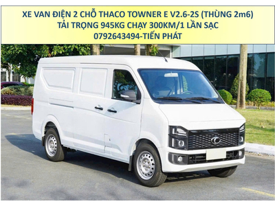 Xe Van Điện Thaco Towner E V2.6 Tải 945Kg Thùng 2m6 Chạy 300Km/1 Lần Sạc Mới Nhất