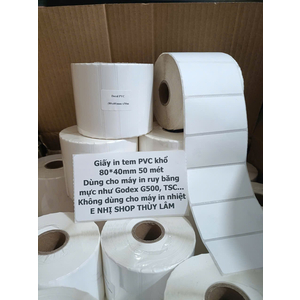 Giấy in tem mã vạch PVC 80*40mm khổ cuộn 50m