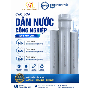 Các loại dẫn nước công nghiệp quy mô vừa: Phi 140,160,168 UPVC Bình Minh Việt BVG