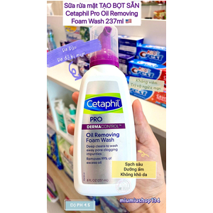 Sữa rửa mặt TẠO BỌT SẴN Cetaphil Pro Oil Removing Foam Wash 237ml 🇺🇸