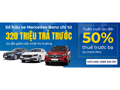 5 ngày cuối nhận Ưu đãi 50% thuế trước bạ từ Chính phủ. Sở hữu Mercedes-Benz trả trước chỉ từ 320 Triệu*
