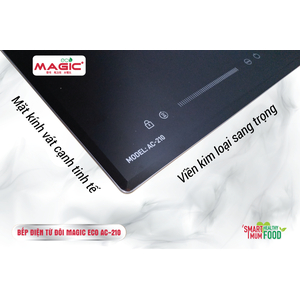 BẾP ĐIỆN TỪ ĐÔI MAGIC ECO AC-210