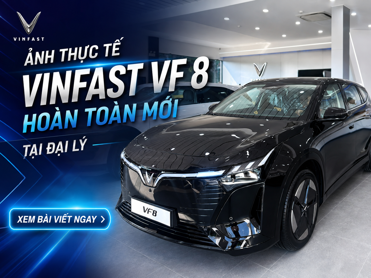 Ảnh thực tế VinFast VF 8 hoàn toàn mới tại đại lý