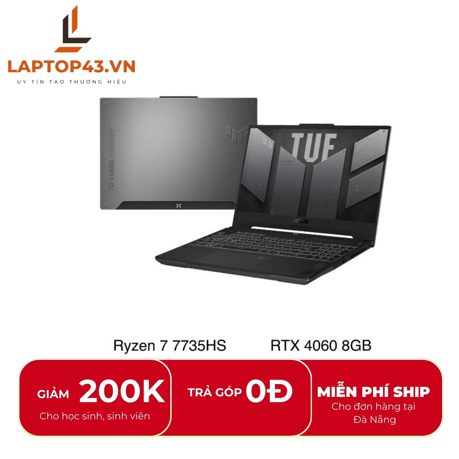 Asus TUF A15 FA507NV-LP031W Ryzen 7-7735HS/ Ram 16GB/ SSD 512GB/ RTX4060 8gb/ 15.6 144Hz