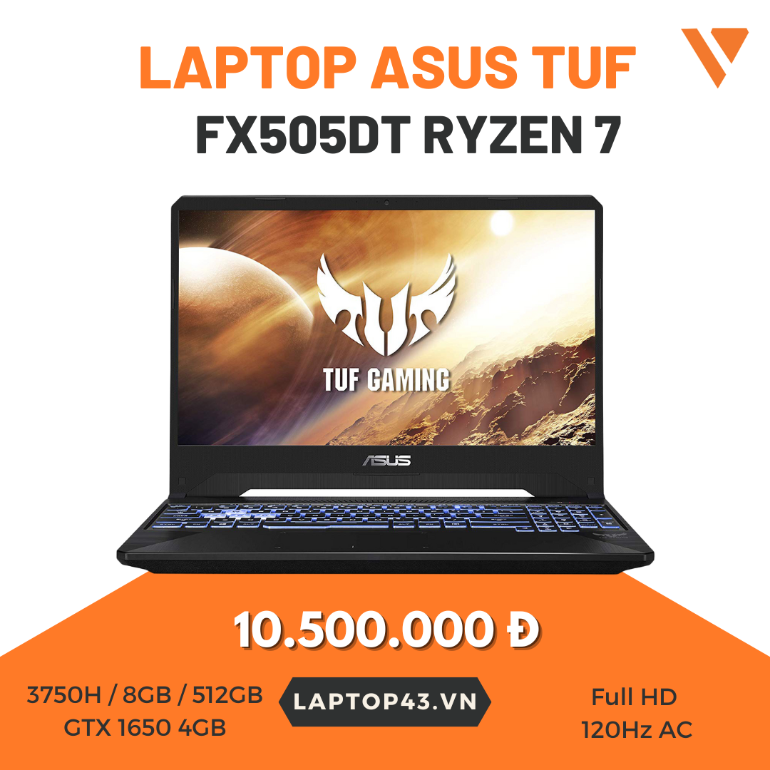 Asus Tuf FX505DT Ryzen 7 3750H/8GB/512GB/GTX1650 4GB chỉ từ 10 triệu tại Đà Nẵng - Huế, có trả góp..