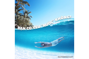 BẠN CÓ YÊU “NƯỚC” KHÔNG?