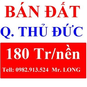 BÁN ĐẤT QUẬN THỦ ĐỨC GIÁ RẺ 180 TRIỆU/NỀN