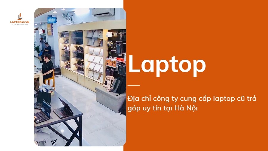 bán laptop trả góp HCM - Bán Laptop trả góp HN - bán laptop trả góp - Trả góp online