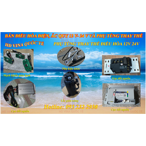 BÁN PHỤ TÙNG THAY THẾ CHO ĐIỀU HÒA CHẠY ẮC QUY 12 V 24V