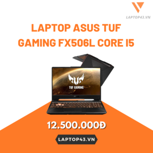 Asus TUF Gaming FX506L Core i5-10300H/ Ram 8GB/ SSD 512GB SSD/GTX1650 4GB/ 15.6” FHD