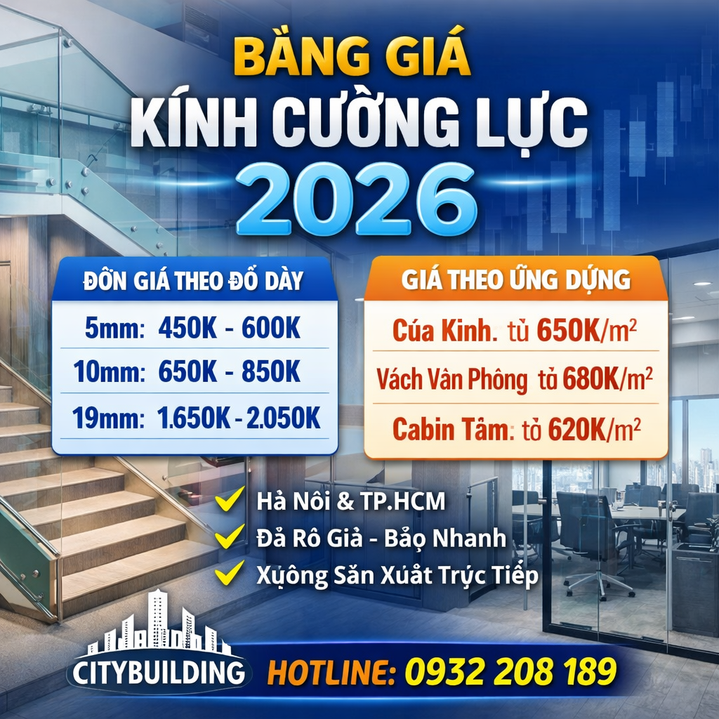 📌 BẢNG GIÁ KÍNH CƯỜNG LỰC 2026 | Cập Nhật Mới Nhất – Citybuilding