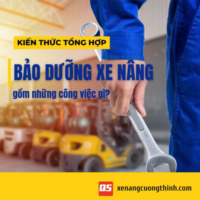 Bảo Dưỡng Xe Nâng Điện Gồm Những Công Tác Gì?