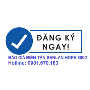 BÁO GIÁ BIẾN TẦN SENLAN - SLANVERT HOPE800 MỚI NHẤT 2023