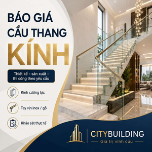 BÁO GIÁ CẦU THANG KÍNH MỚI NHẤT | CITYBUILDING