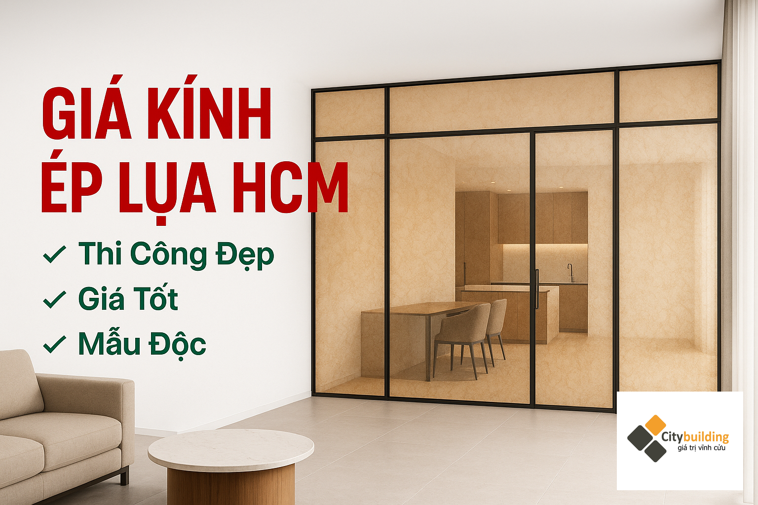 💎 【BÁO GIÁ KÍNH ÉP LỤA HCM MỚI NHẤT】Thi Công Đẹp – Giá Tốt – Mẫu Độc