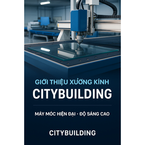 💎 Báo Giá Kính Cường Lực TP.HCM Phường Xuân Hòa | Nhà Máy Cắt Kính Theo Yêu Cầu – Citybuilding