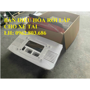 ĐIỀU HÒA RỜI LẮP CHO XE BEN, XE TẢI, XE ĐẦU KÉO, MÁY XÚC