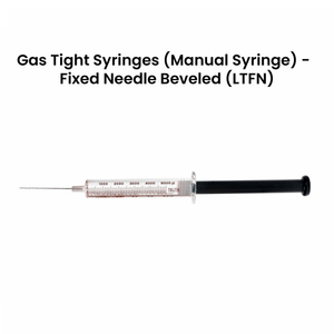 Bơm tiêm kín khí LTFN đầu kim cố định , Gas Tight Syringe LTFN luer tip fixed needle