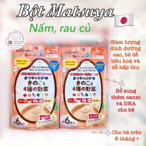 Bột Matsuya Nấm Rau Củ 6-7 tháng