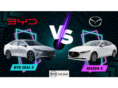 BYD Seal 5 so với Mazda 3: Cuộc Chiến Sedan Thế Hệ Mới - Điện Năng Hay Xăng Truyền Thống?