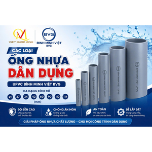 Các loại ống nhựa dân dụng chính : Phi 21, 27, 34, 42, 60, 90, 110, 114 UPVC Bình Minh Việt BVG