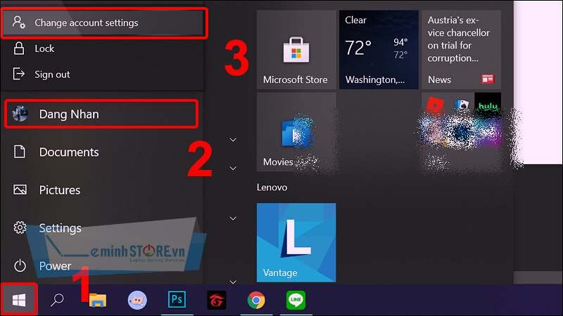 Vào Change account settings từ Menu Start Vào Change account settings từ Menu Start