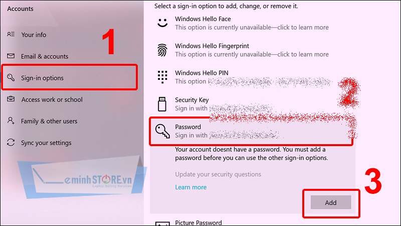 Chọn tab Sign-in options nhấn vào mục Password và chọn Add Chọn tab Sign-in options nhấn vào mục Password và chọn Add