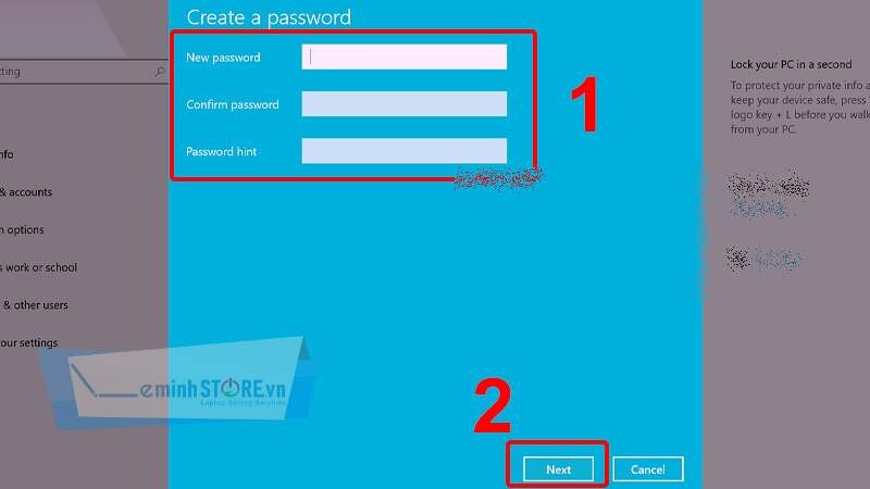 Nhập mật khẩu mới, xác nhận lại mật khẩu, gợi ý mật khẩu và chọn Next Nhập mật khẩu mới, xác nhận lại mật khẩu, gợi ý mật khẩu và chọn Next