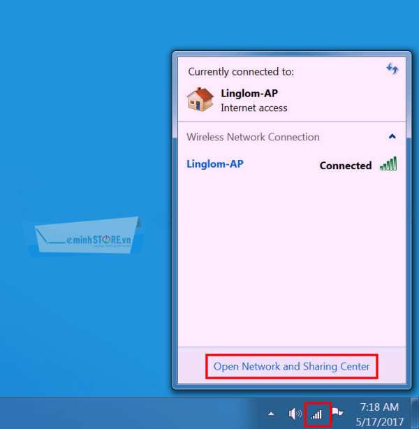 Nhấn chuột trái vào biểu tượng Network trên thanh Taskbar > Chọn Open Network and Sharing Center Nhấn chuột trái vào biểu tượng Network trên thanh Taskbar > Chọn Open Network and Sharing Center
