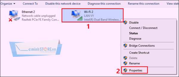Chọn Wi-Fi đang sử dụng > Click chuột phải chọn Properties Chọn Wi-Fi đang sử dụng > Click chuột phải chọn Properties