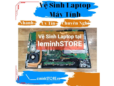 Cách tự vệ sinh laptop đơn giản, nhanh chóng tại nhà