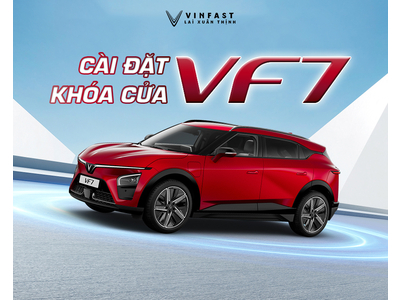 Cài đặt khóa cửa VinFast VF 7