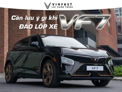 Cần lưu ý gì khi đảo lốp xe VF 7