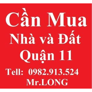 Cần Mua Nhà và Đất Quận 11, Q11, TPHCM