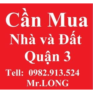 Cần Mua Nhà và Đất Quận 3, Q3, TPHCM