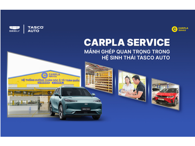 CARPLA SERVICE: HỆ THỐNG XƯỞNG DỊCH VỤ ỦY QUYỀN GEELY TẠI VIỆT NAM