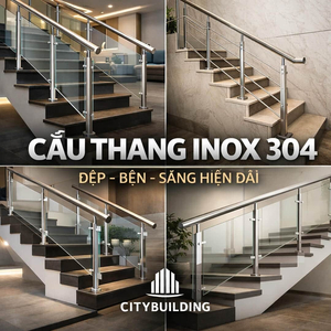 CẦU THANG INOX 304 ĐẸP BỀN SÁNG HIỆN ĐẠI THI CÔNG THEO YÊU CẦU CITYBUILDING