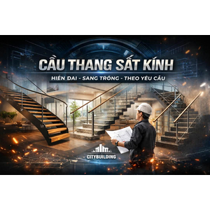 CẦU THANG SẮT KÍNH ĐẸP HIỆN ĐẠI SANG TRỌNG THI CÔNG THEO YÊU CẦU CITYBUILDING