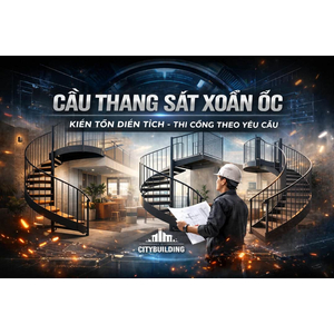 CẦU THANG SẮT XOẮN ỐC ĐẸP TIẾT KIỆM DIỆN TÍCH THI CÔNG THEO YÊU CẦU CITYBUILDING