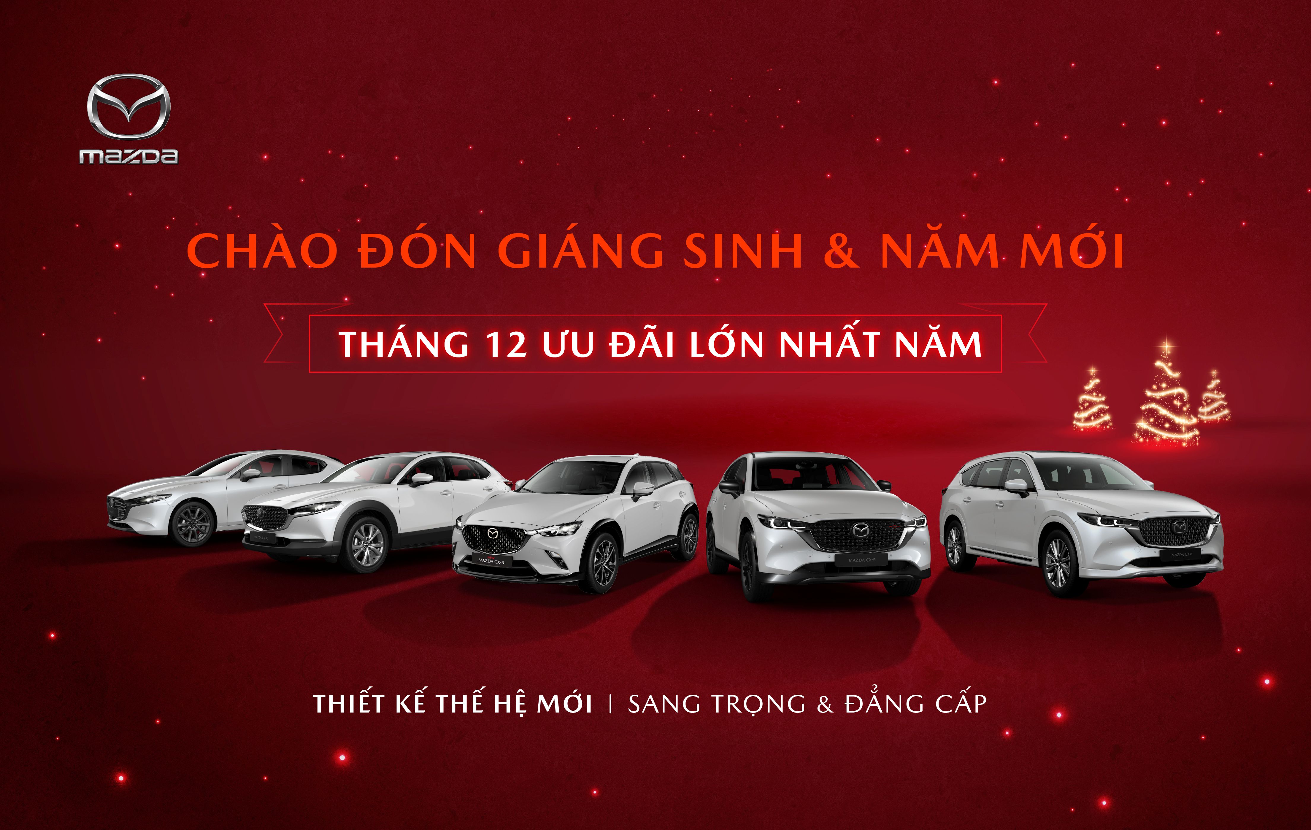 Chào đón Giáng sinh và Năm mới – Mazda ưu đãi lớn nhất năm