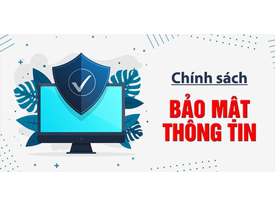Chính Sách Bảo Mật Thông Tin