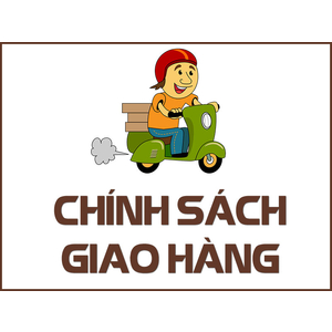 CHÍNH SÁCH GIAO HÀNG
