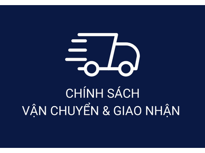 Chính sách giao nhận và vận chuyển