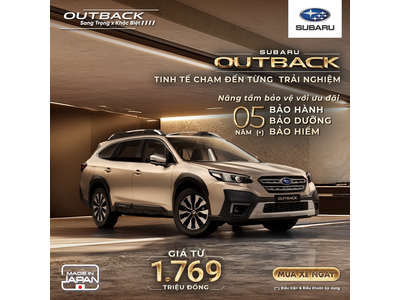 CHÍNH SÁCH - LĂN BÁNH THÁNG 5 /2026 CỦA DÒNG XE SUBARU OUTBACK 2.5iT EYESIGHT NHẬP KHẨU NGUYÊN CHIẾC TẠI NHẬT BẢN